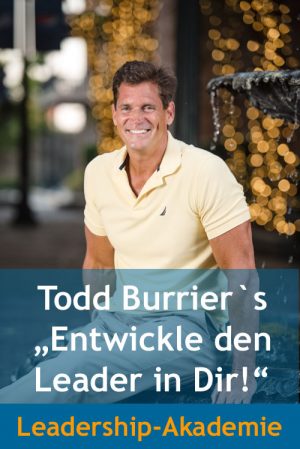 Todd Burrier Führen mit Herz Leadership Akademie